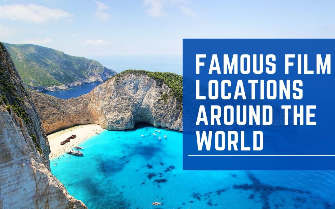 Famous Film Locations Around the World