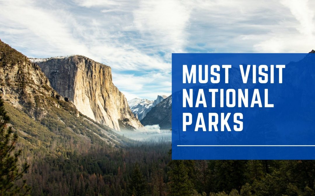 Must Visit National Parks